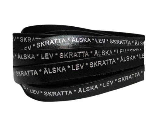 Real Flat Leather-LEV  SKRATTA  ÄLSKA-10mm- black with silver